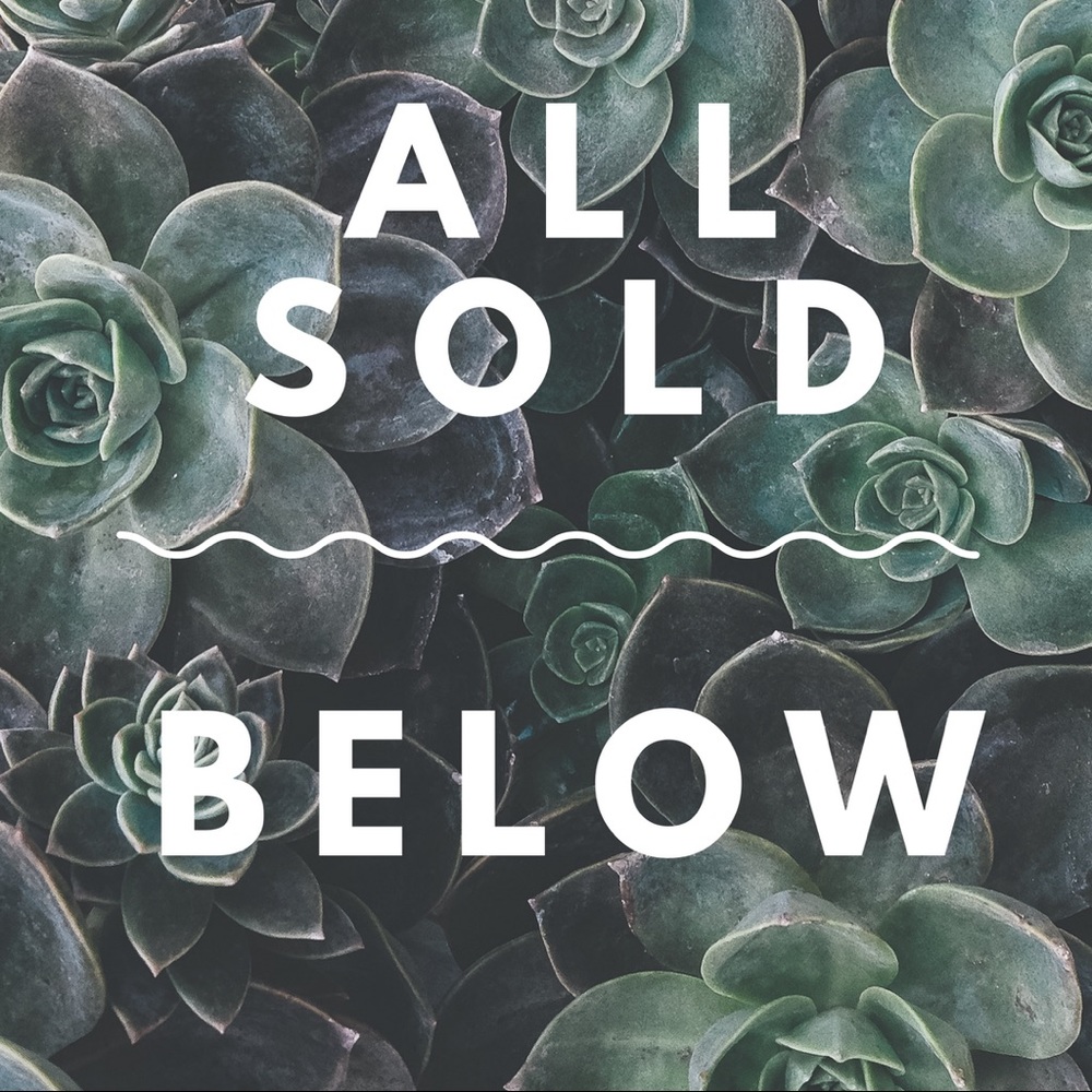 All sold below!  Stay posted for new items!